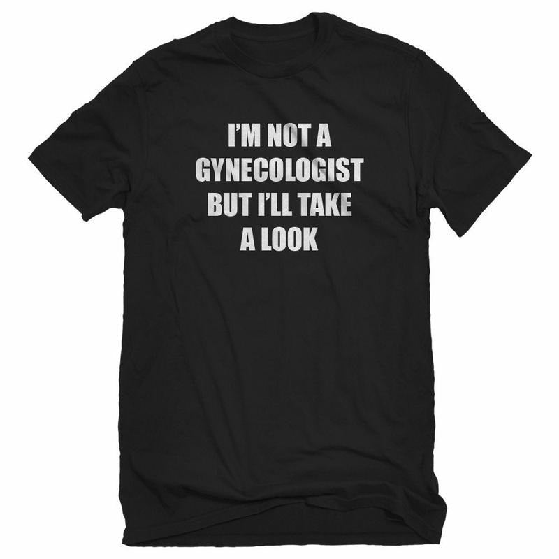 I'm Not A Gynecologist Unisex T-shirt  sweater Hoodie, Sweatshirt | DripVista.com