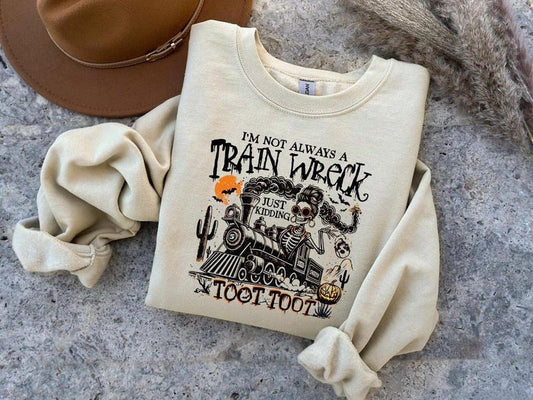 I'm Not Always A Train Wreck Just Kidding Toot Toot Shirt, Trending Unisex Tee Shirt, Unique Shirt Gift, Funny Train Wreck, Halloween