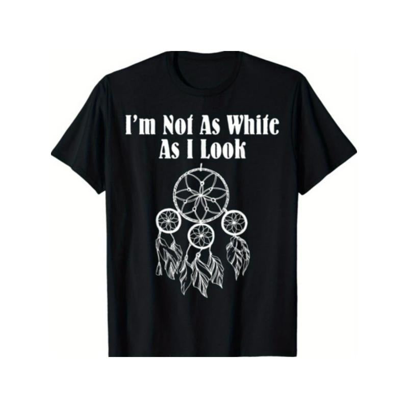 I'm Not As White As I Look Native American T-Shirt Made in USA Hoodie, Sweatshirt | DripVista.com