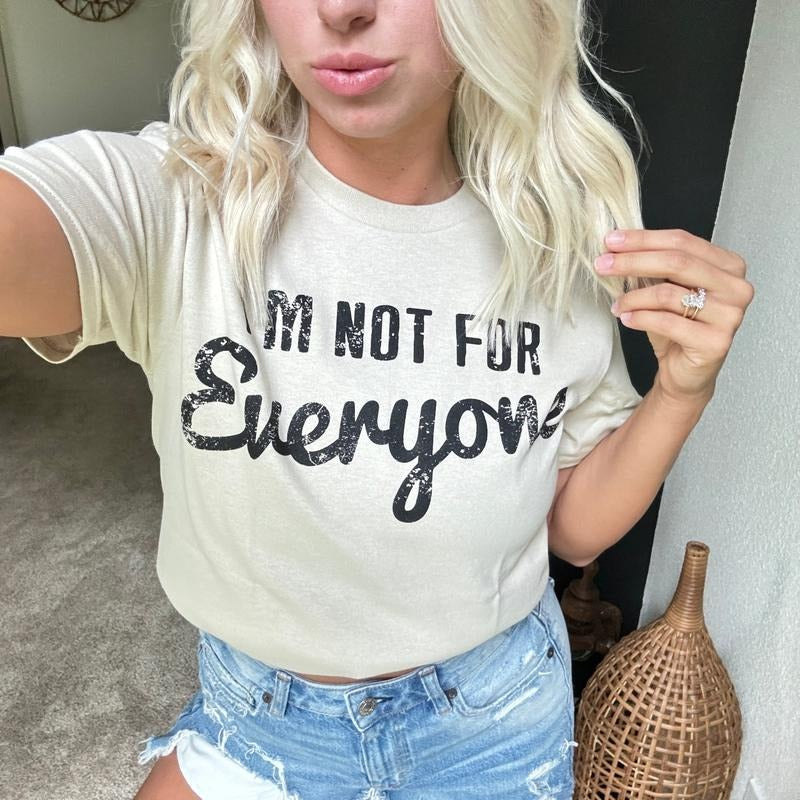 I'm Not For Everyone Graphic T-shirt Crewneck Womenswear