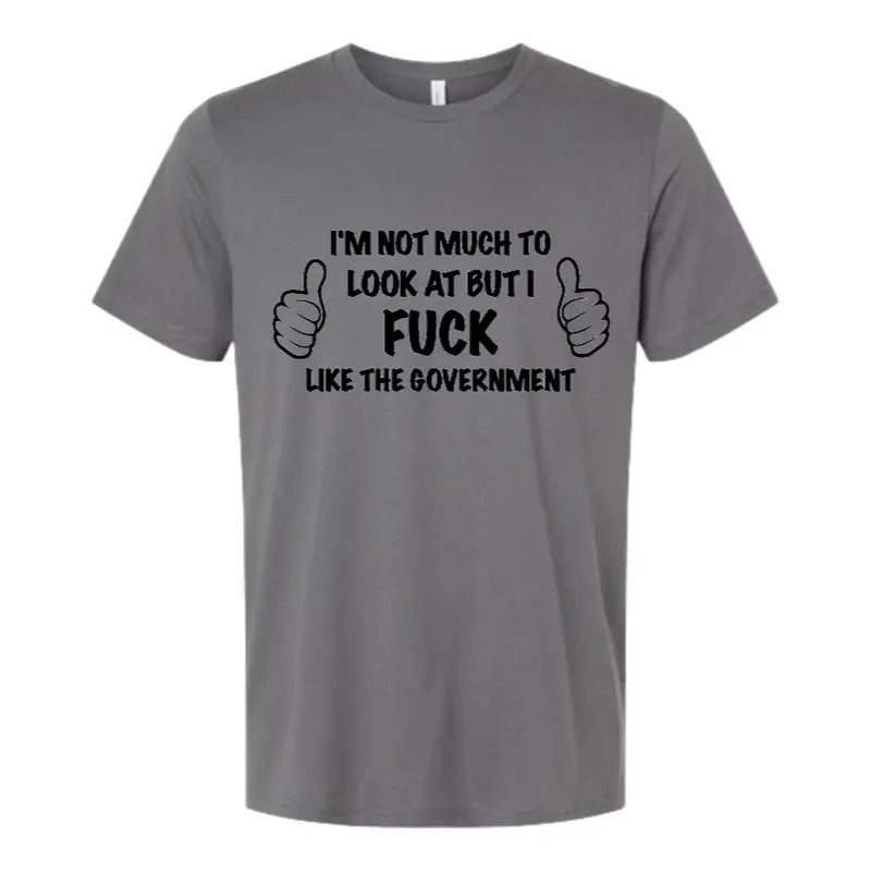 I'm Not Much To Look At But I.... T Shirt 2.0!!!!! Hoodie, Sweatshirt | DripVista.com