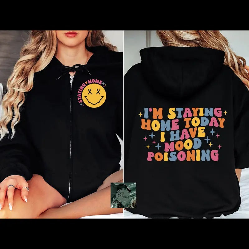 I'm Staying Home Zip Hoodie Black or Sport Grey T-Shirts, Sweatshirt | DripVista.com
