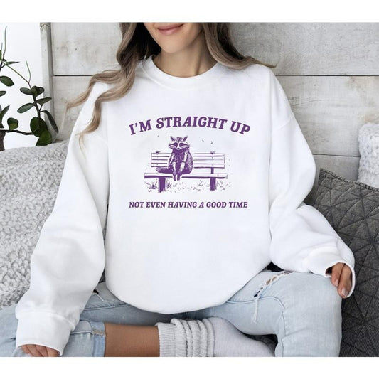 I'm Straight Up Not Even Having a Good Time Funny Sarcastic Racoon Sitting On Bench Shirt And Sweatshirt, Funny Racoon Shirts