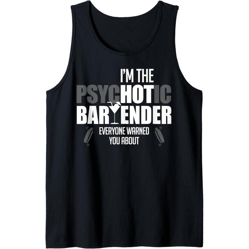 I'm The Psychotic Bartender Everyone Warned You About Funny Tank Top MADE IN USA T-Shirts, Hoodie, Sweatshirt | DripVista.com