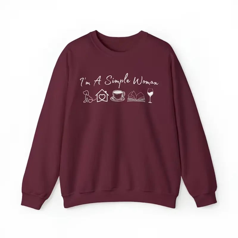 I'm a Simple Woman ultrasoft Sweatshirt, Wine Sweatshirt For Women T-Shirts, Hoodie | DripVista.com