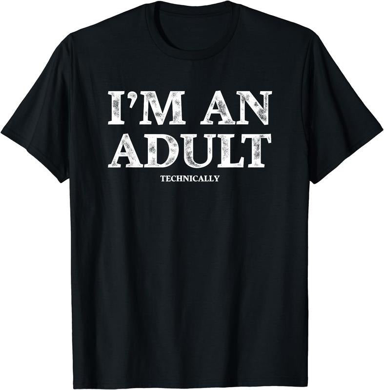 I'm an Adult Technically Funny 18th Birthday Gift T-Shirt Hoodie, Sweatshirt | DripVista.com