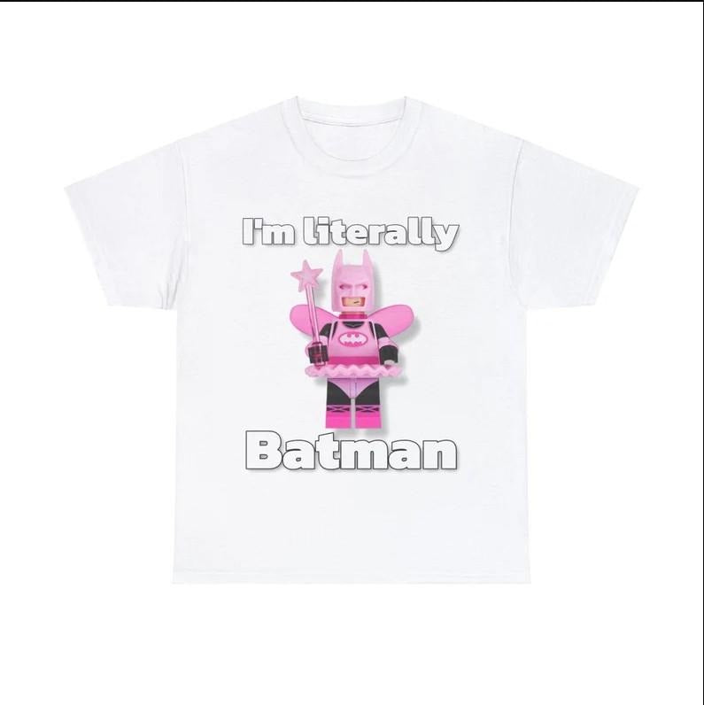 I'm literally Batman Tee, Gift Shirt