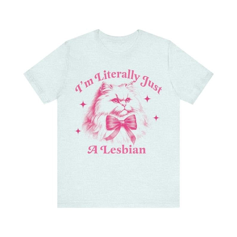 I'm literally just a lesbian | sapphic shirt | retro lesbian shirt | funny lesbian gifts | funny lesbian shirt | live...