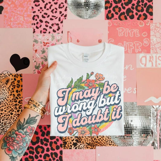 I may be wrong, but I doubt it DTF Transfers - THIS IS NOT A SHIRT