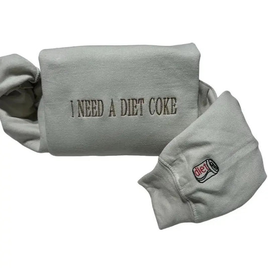 I need a diet coke Embroidered sweatshirt; Cotton Casual pop caffeine embroidered crewneck