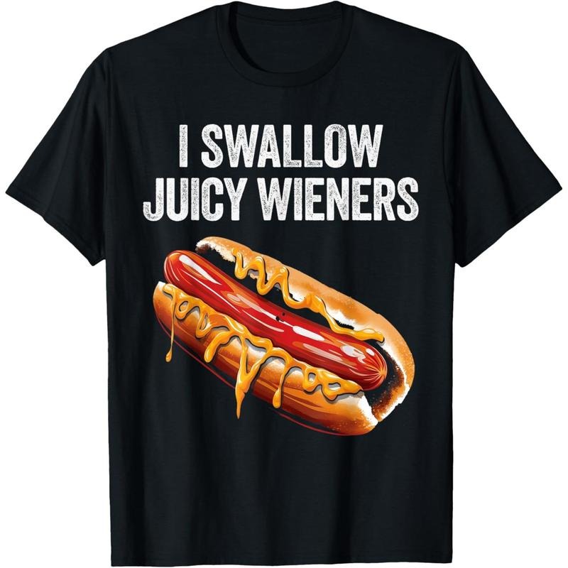 I swallow juicy wieners funny adult humor sarcastic joke T-Shirt made in usa Hoodie, Sweatshirt | DripVista.com