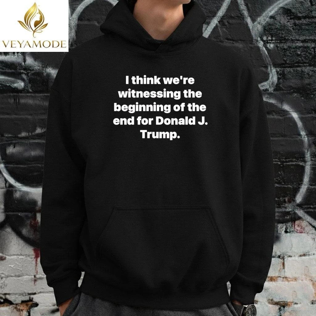 I think we’re witnessing the beginning of the end for Donald J Trump tee