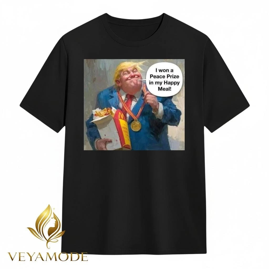 I won a Peace Prize in my Happy Meal Trump tee