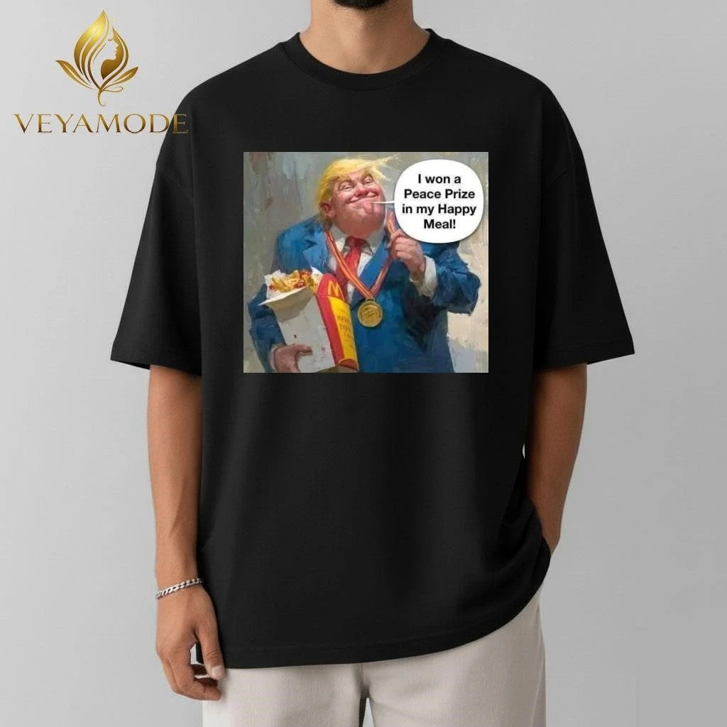 I won a Peace Prize in my Happy Meal Trump tee