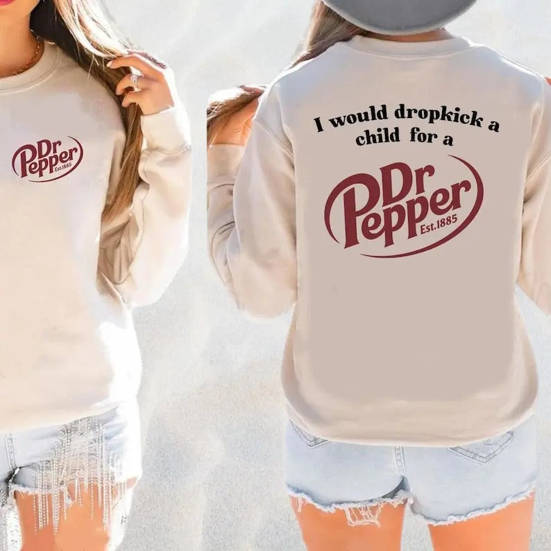 I would dropkick a child for a Pepper Can, Dr, Baby Pink T- Shirt, Hoodie & Sweater, Perfect Gift, Favorite Drink Gift,...