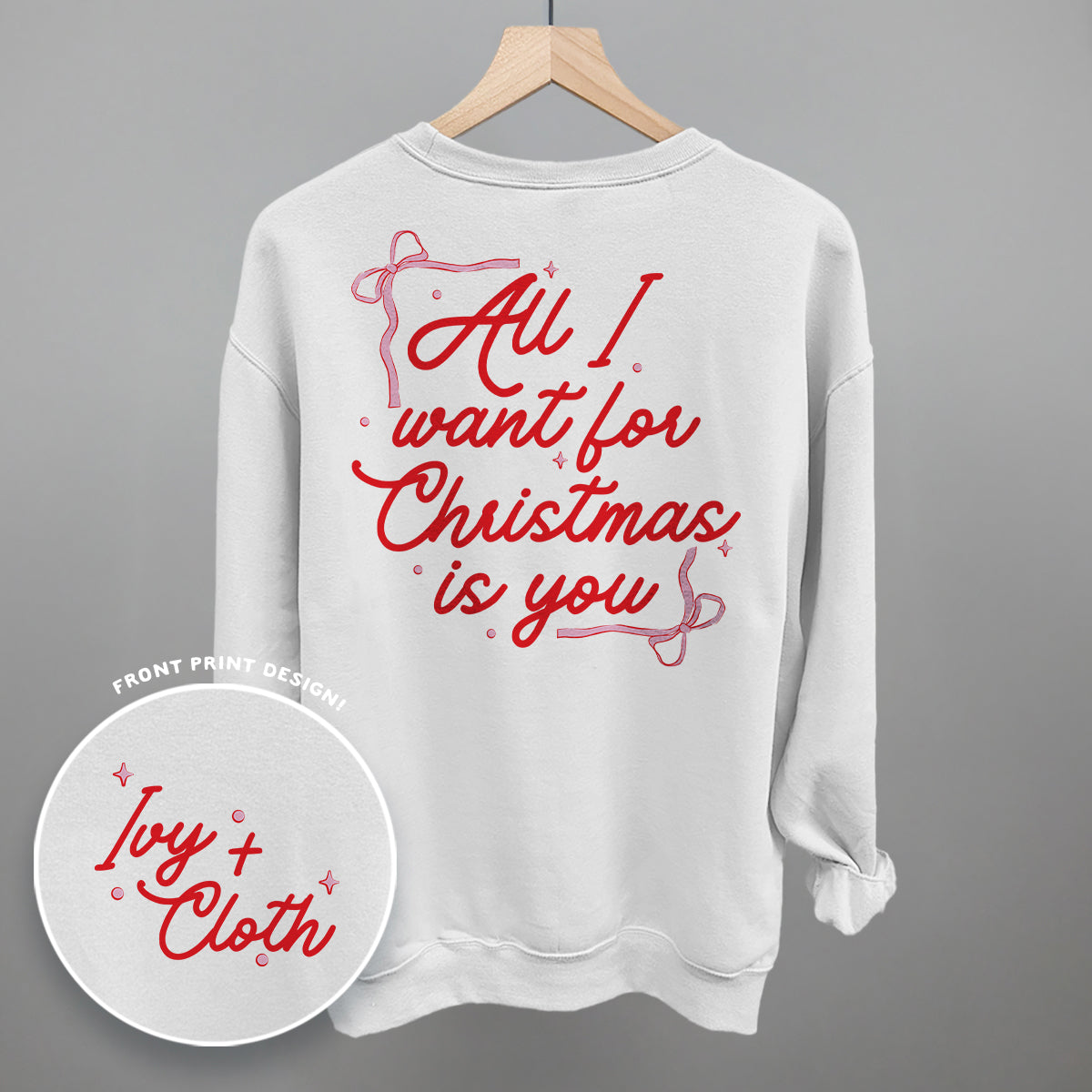 All I Want For Christmas Is You Bows (Back Print)