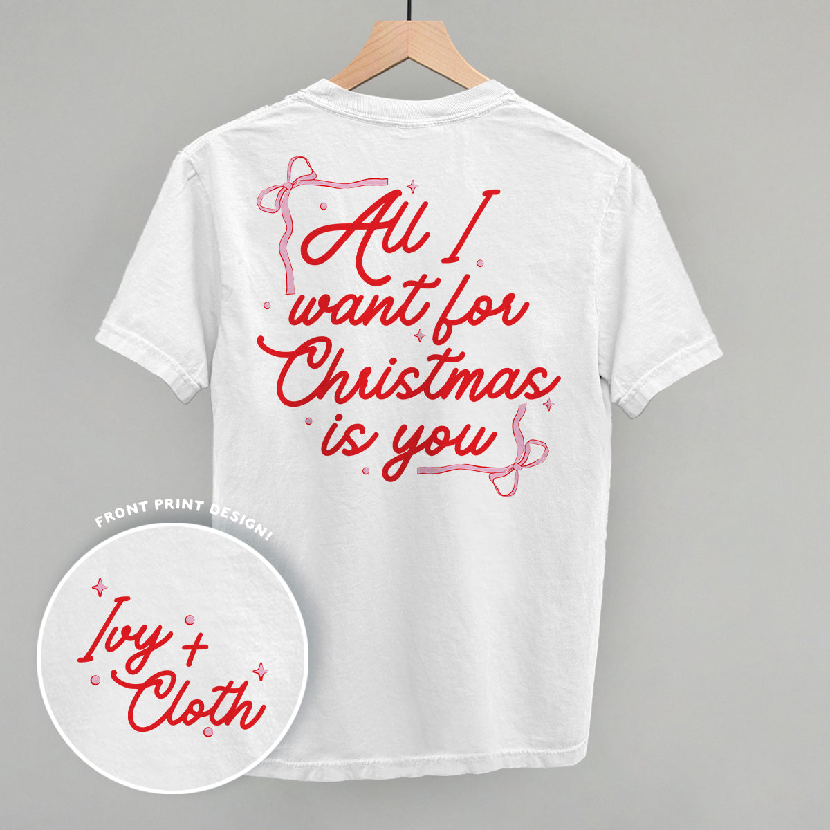All I Want For Christmas Is You Bows (Back Print)