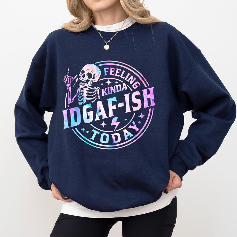 IDGAF Mood Sweatshirt, Feeling Kinda IDGAF-ish Today Crewneck, Funny Women Long Sleeves Pullover, Adult Humor Sweater, Sarcastic Women's Outfit