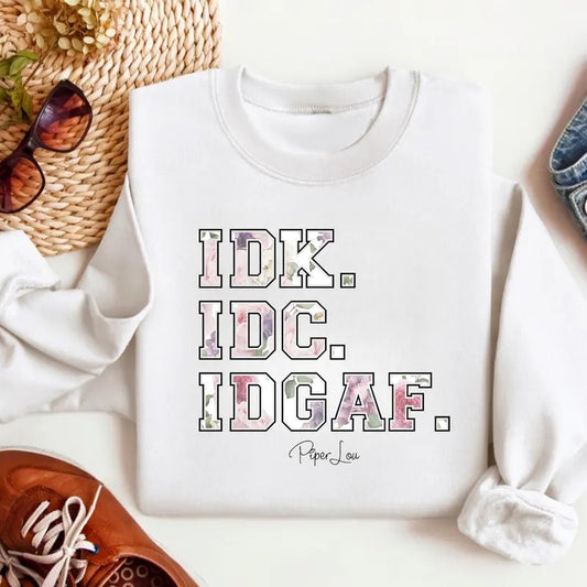 IDK. IDC. IDGAF. Sweatshirt Classic Womenswearstyle{n002}2