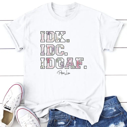 IDK. IDC. IDGAF. Apparel, Proudly Printed In The USA, Tee / Tank / V Neck Gray / White / Blue / Hot Pink / Orange, #sassy #cute #colorprint