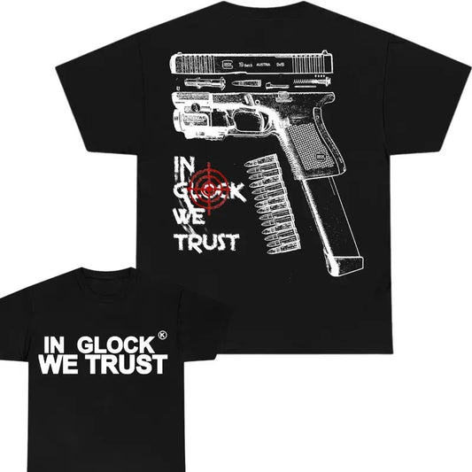 IN GLOCK WE TRUST Tshirt  Double Side  Mens Tops G_917 - Unisex And Inclusive - Multiple Colorways - Full Size Range