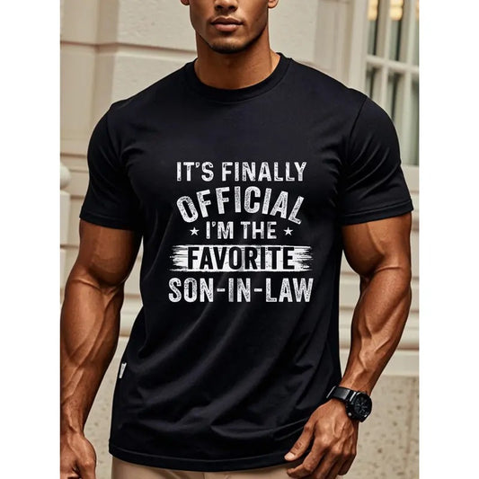 IT S OFFICIAL I'M THE FAVORITE SON IN LAW Men's Crew Neck Casual Black T Shirts Graphic Tee Soft 100% Cotton Funny And Original Ideal For Weekend Casual Hiking Running Going Out Breathable Ultra-Soft Made in USA