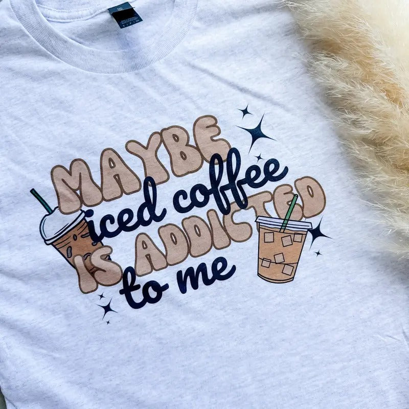 Iced Coffee Addicted To Me Graphic Top