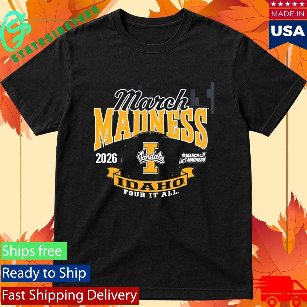 Idaho Vandals Men’s Basketball 2026 Road To NCAA March Madness Four It All T-Shirt