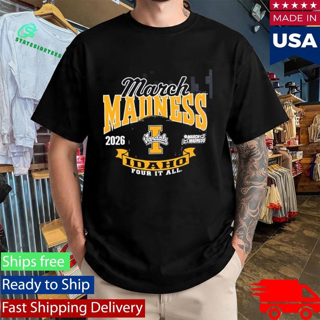 Idaho Vandals Men’s Basketball 2026 Road To NCAA March Madness Four It All T-Shirt