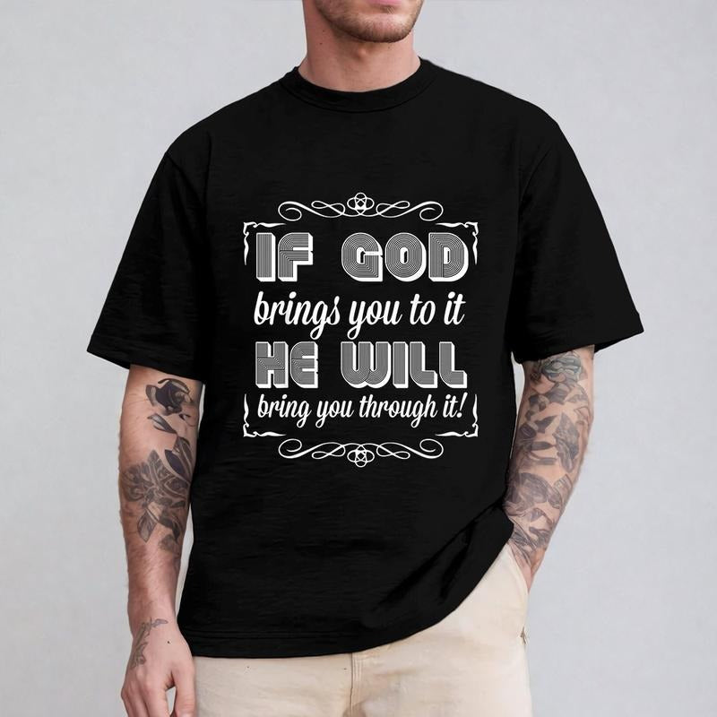 If God Brings You to It He Will Bring You Through It Tee Pure Cotton Casual Street Style Crew Neck Short Sleeve T-Shirt Tops Trendy For Women For Men