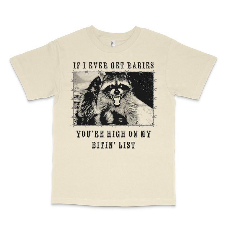 If I Ever Get Rabies Custom Printed T-Shirt Hoodie, Sweatshirt | DripVista.com