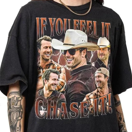 If You Feel It Chase It Glen Powell Shirt Tyler Owens Twisters Shirt Vintage 2024 Movie T-shirt Merch Men Women y2k