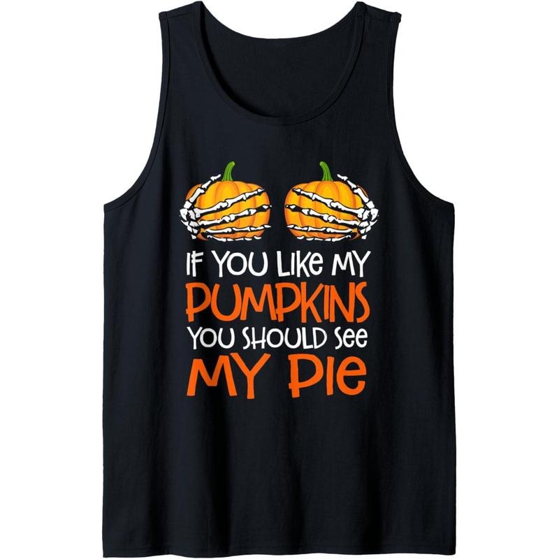 If You Like My Pumpkins You Should See My Pie Funny Boobs Tank Top MADE IN USA T-Shirts, Hoodie, Sweatshirt | DripVista.com