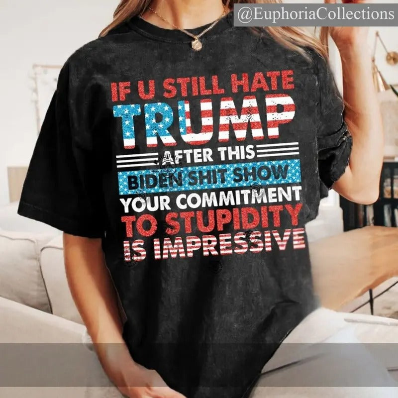 If You Still Hate #Trump, Glitter #Trump 2024, President Trending Support #Trump 2024, Election 2024 , Retro Chic Tee...