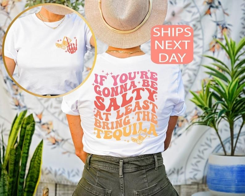 If You're Gonna Be Salty At Least Bring The Tequila Black Shirt - Casual T-Shirt for Women, Oversized Vintage Style...