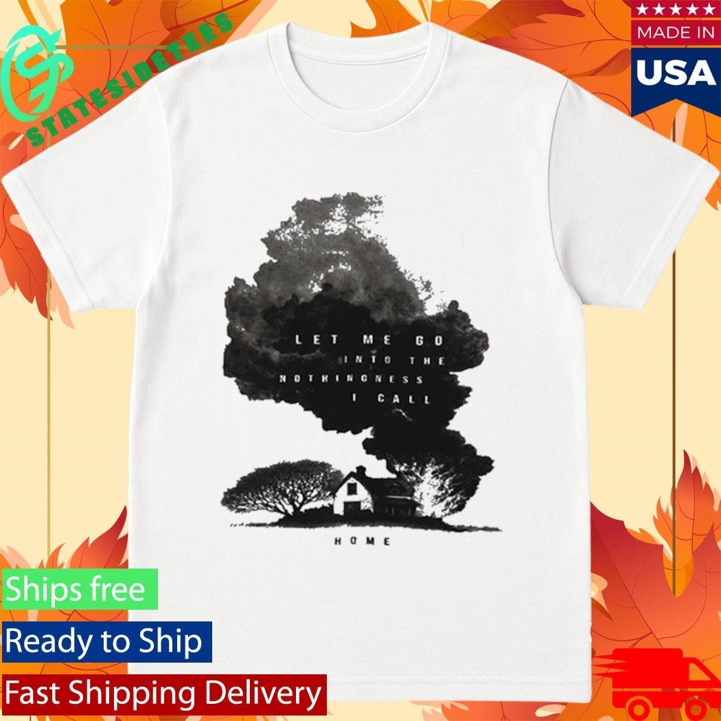 I’ll Get By Into The Nothingness I Call Shirt