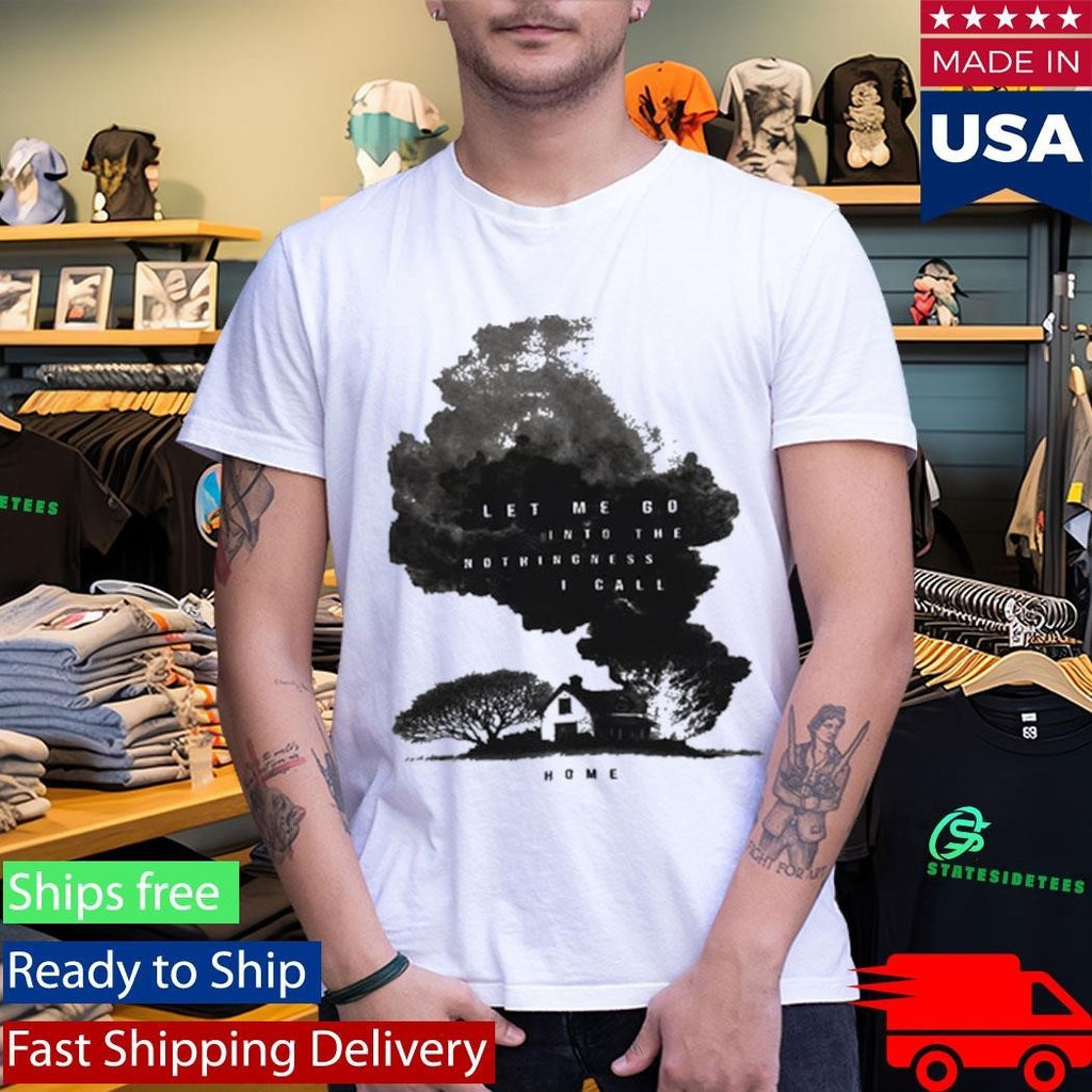 I’ll Get By Into The Nothingness I Call Shirt