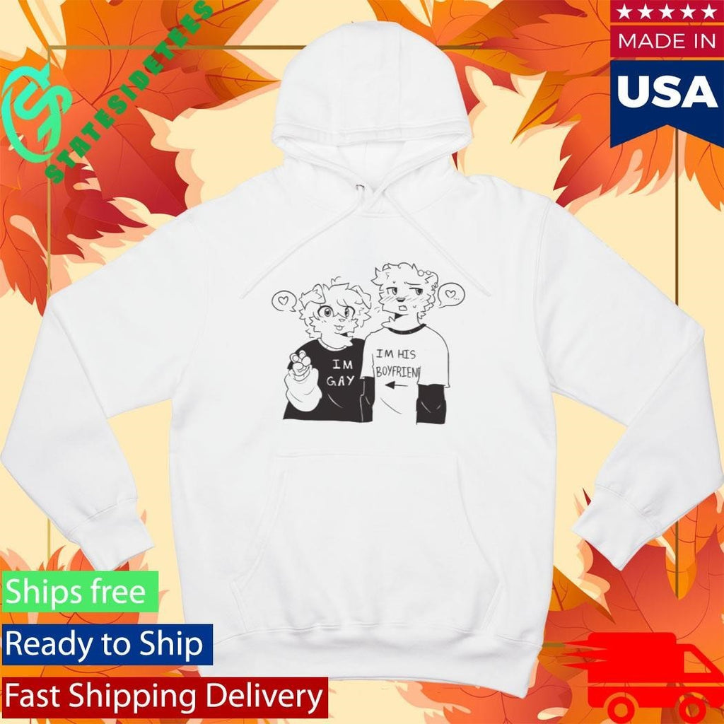 Im Gay Im His Boyfriend Shirt