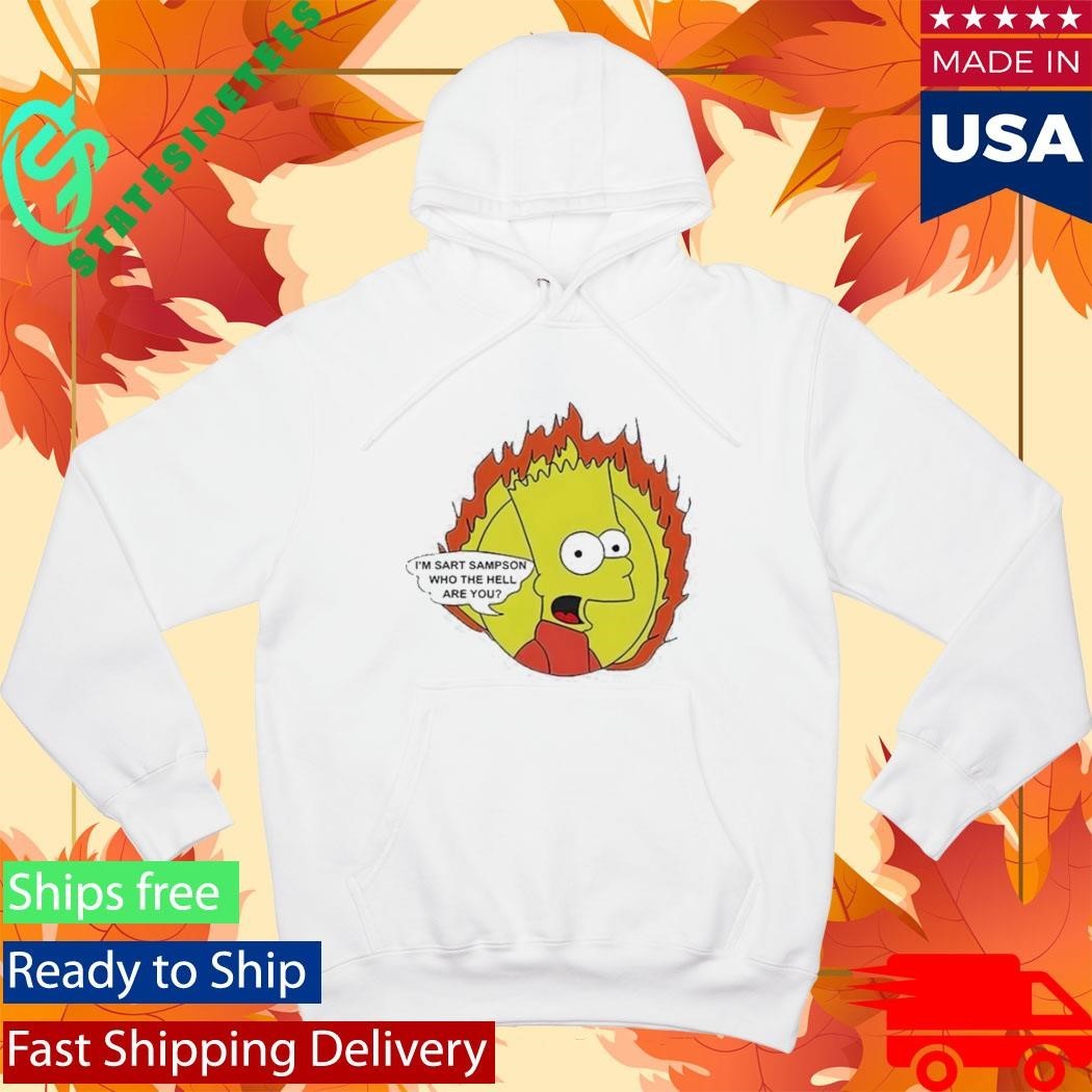 Im Sart Sampson Who The Hell Are You Shirt