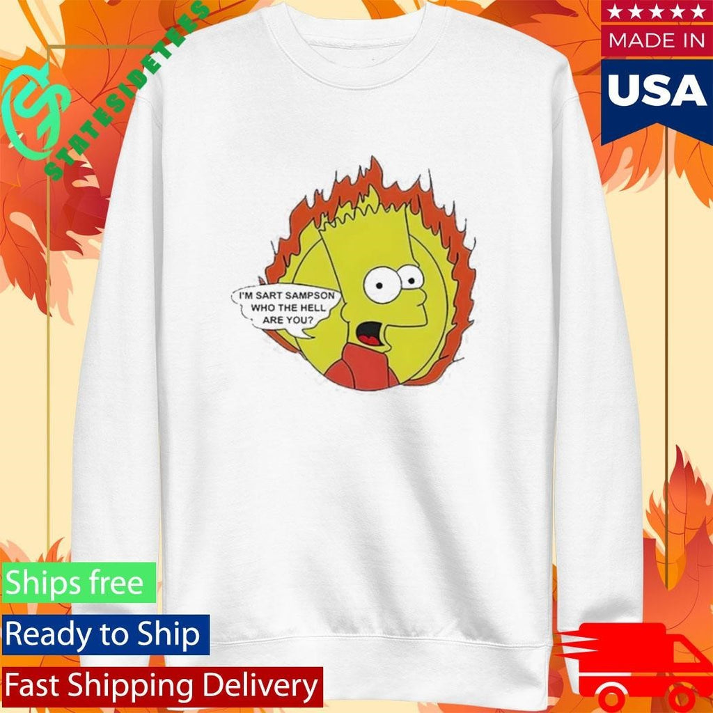 Im Sart Sampson Who The Hell Are You Shirt