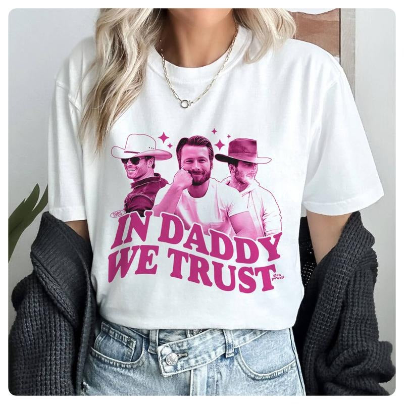 In Daddy We Trust Glen Powell Shirt Glen Powell Vintage Shirt glen powell if you feel it chase it Shirt Twister Movie Shirt