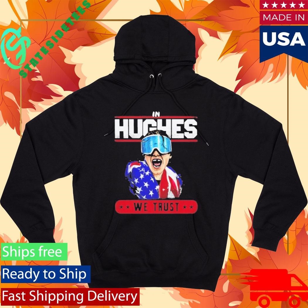 In Hughes We Trust Shirt