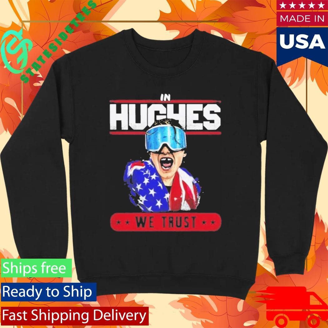 In Hughes We Trust Shirt