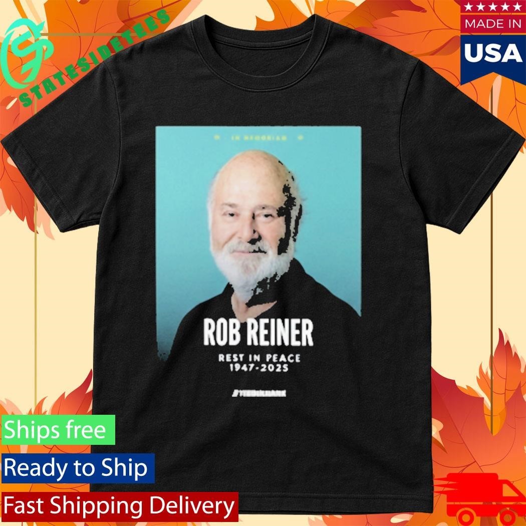 In Memoriam Rob Reiner Rest In Place 19472025 The Bulwark Poster Shirt