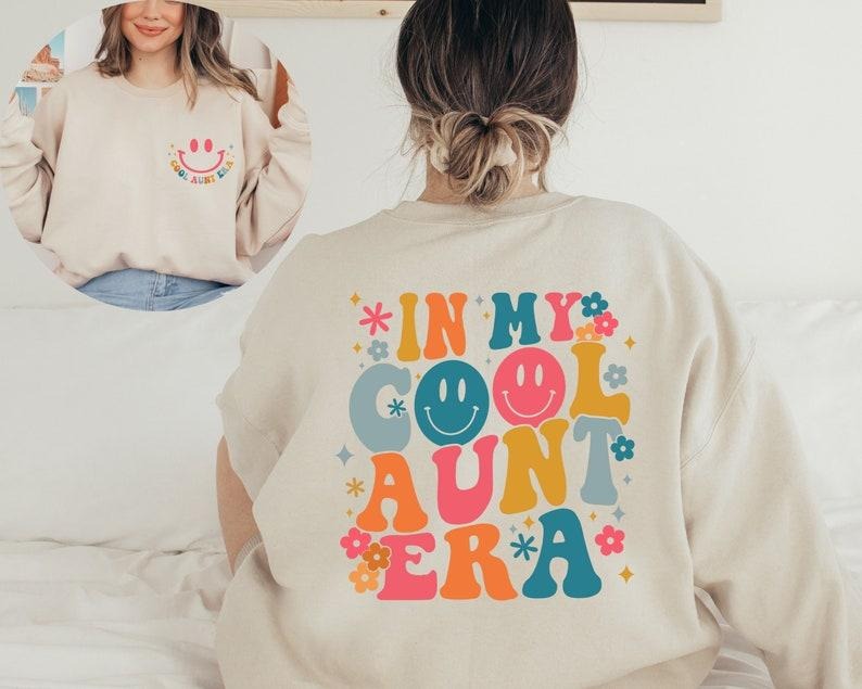 In My Cool Aunt Era Sweatshirt, Aunt Hoodie, In My Aunt Sweater, Retro Aunt Sweatshirt, Gift For Aunt Sweatshirt, Funny Aunt Sweater, Auntie