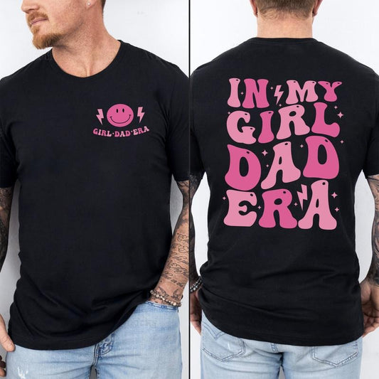 In My Dad Era Shirt, Gift For Dad, New Dad Shirt, Father's Day Gift, Dad Birthday Gift, Trendy Front And Back Shirt, Dad Shirt, Dada Shirt