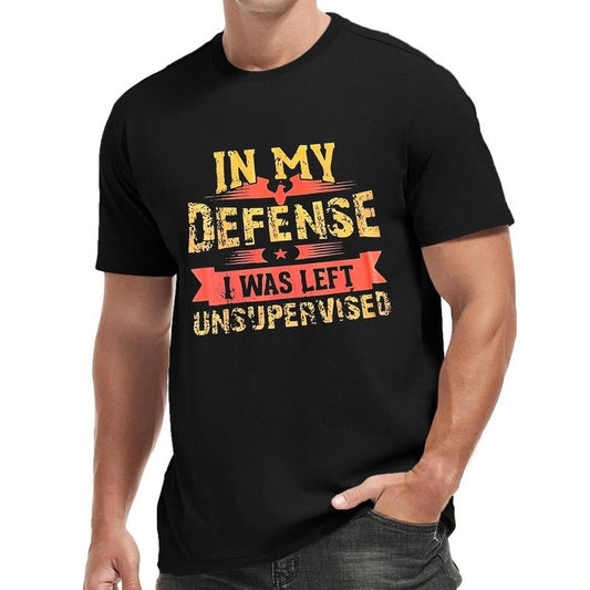 In My Defense I Was Left Unsupervised Print Men's Round Neck Short Sleeve Tee Fashion Regular Fit T-Shirt Top For Spring Summer Holiday Leisure Vacation Made in USA