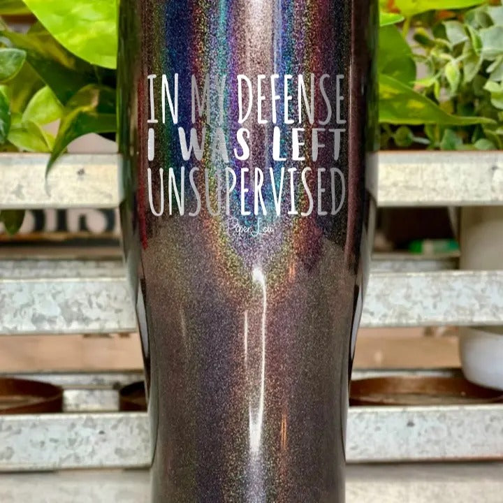 In My Defense I Was Left Unsupervised Tumbler T-Shirts, Hoodie, Sweatshirt | DripVista.com