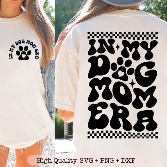 In My Dog Mom Era Svg Dog Mom Life Svg Retro Dog Lover Svg Funny Dog Mom Shirt Svg