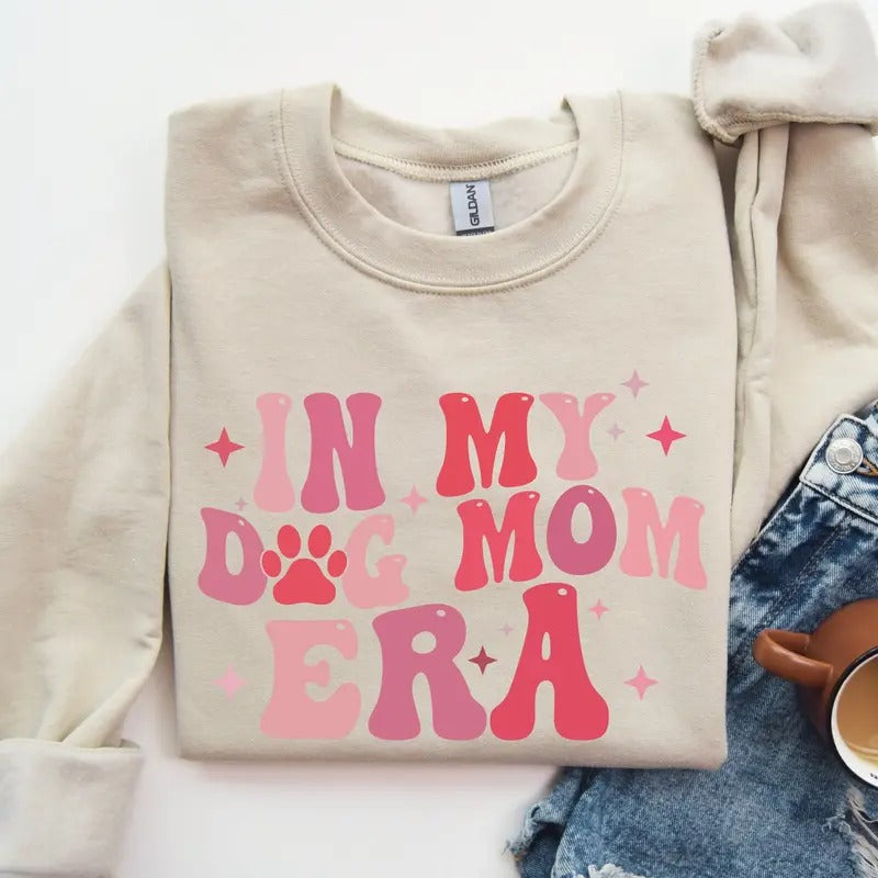 In My Dog Mom Era Sweatshirt Dog Mom Sweatshirt Dog Mom Gift Dog Lovers T-Shirts, Hoodie | DripVista.com